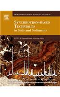 Synchrotron-Based Techniques in Soils and Sediments: (34 Developments in Soil Science)