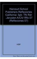 Harcourt School Publishers Reflexiones California: 5pk: Tfk Rdr ..Jeruslen A/CIV Rflx 07