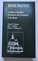 House Practice: A Guide to the Rules, Precedents, and Procedures of the House
