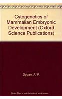 Cytogenetics of Mammalian Embryonic Development (Oxford Science Publications)