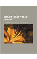 Biblioth Que Anglo-Saxonne