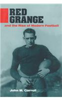 Red Grange and the Rise of Modern Football