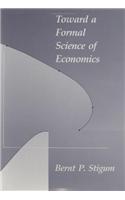 Toward a Formal Science of Economics