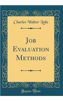 Job Evaluation Methods (Classic Reprint)