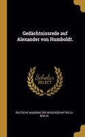 Gedächtnissrede auf Alexander von Humboldt.