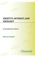 Identity, Interest, and Ideology