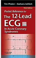 Pocket Reference for The 12-Lead ECG in Acute Coronary Syndromes