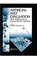 Artificial Reef Evaluation: With Application to Natural Marine Habitats(CRC Marine Science)