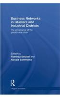 Business Networks in Clusters and Industrial Districts: The Governance of the Global Value Chain(Regions and Cities)