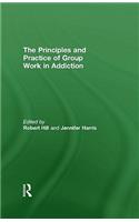 Principles and Practice of Group Work in Addictions