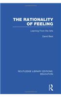 The Rationality of Feeling (RLE Edu K)