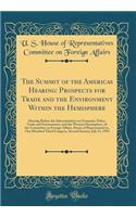 The Summit of the Americas Hearing: Prospects for Trade and the Environment Within the Hemisphere: Hearing Before the Subcommittees on Economic Policy, Trade and Environment, and the Western Hemisphere, of the Committee on Foreign Affairs, House of