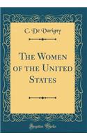The Women of the United States (Classic Reprint)