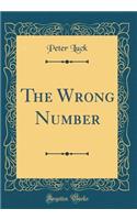 The Wrong Number (Classic Reprint)