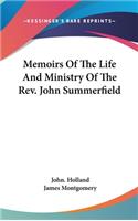 Memoirs Of The Life And Ministry Of The Rev. John Summerfield