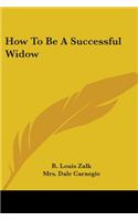How To Be A Successful Widow