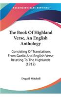 Book Of Highland Verse, An English Anthology