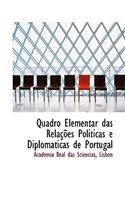 Quadro Elementar Das Relaasames Politicas E Diplomaticas de Portugal