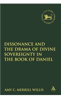 Dissonance and the Drama of Divine Sovereignty in the Book of Daniel