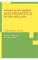 Reasoning and Applied Mathematics for the Early Years: A Handbook for Teachers