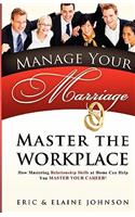 Manage Your Marriage Master the Workplace