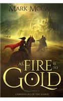 As Fire is to Gold