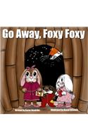 Go Away, Foxy Foxy