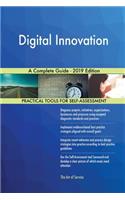 Digital Innovation A Complete Guide - 2019 Edition