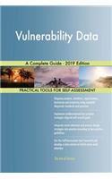 Vulnerability Data A Complete Guide - 2019 Edition