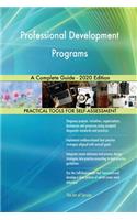 Professional Development Programs A Complete Guide - 2020 Edition