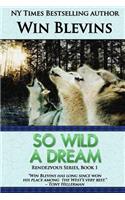 So Wild a Dream