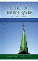 Echo of Jesus' Prayer - in the Church