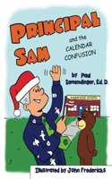 Principal Sam and the Calendar of Confusion
