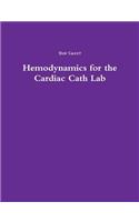 Hemodynamics for the Cardiac Cath Lab