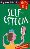 Self Esteem (Ideas to Go: Self-esteem)