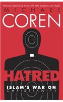 Hatred: Islam's War on Christianity: Islam's War on Christianity