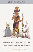 Myths and Tales of the Southeastern Indians