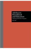 Adolescent Parenthood and Education