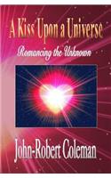 Kiss Upon a Universe