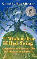 The Wisdom Tree and the Red Swing: Compassion in Everyday Life for Preteens and Parents.