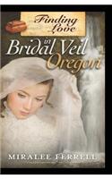 Finding Love in Bridal Veil, Oregon