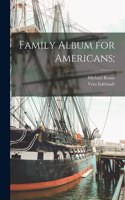 Family Album for Americans;