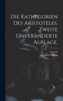 Kathegorien des Aristoteles. Zweite unveränderte Auflage.