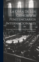 La Obra de los Congresos Penitenciarios Internacionales