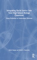 Integrating Racial Justice Into Your High-School Biology Classroom