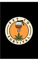 Key To Survival: Lined Journal - Key To Survival Coffee Weed Funny Cannabis Hemp CBD Oil Gift - Black Ruled Diary, Prayer, Gratitude, Writing, Travel, Notebook For M