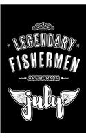 Legendary Fishermen are born in July