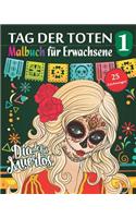 Tag der Toten 1 - Malbuch für Erwachsene