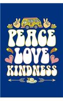 Peace Love Kindness