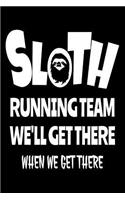 Sloth Running Team We'll Get There When We Get There